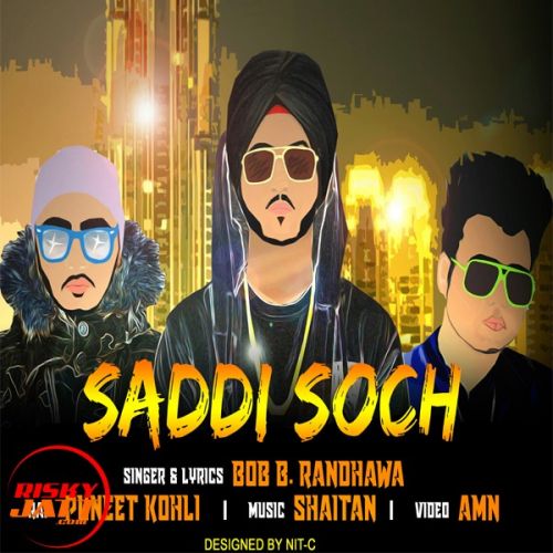 Saadi Soch Bob.B Randhawa,  Puneet Kohli Mp3 Song Free Download