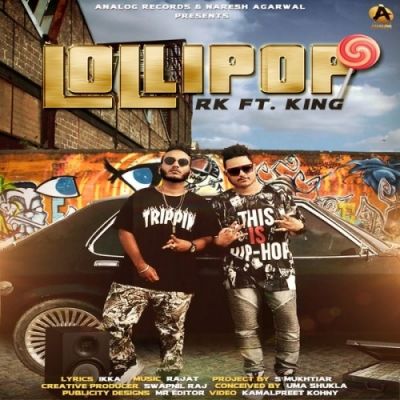 Lollipop RK, King Mp3 Song Free Download