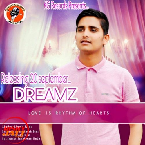 Dreamz Khush Brar Mp3 Song Free Download