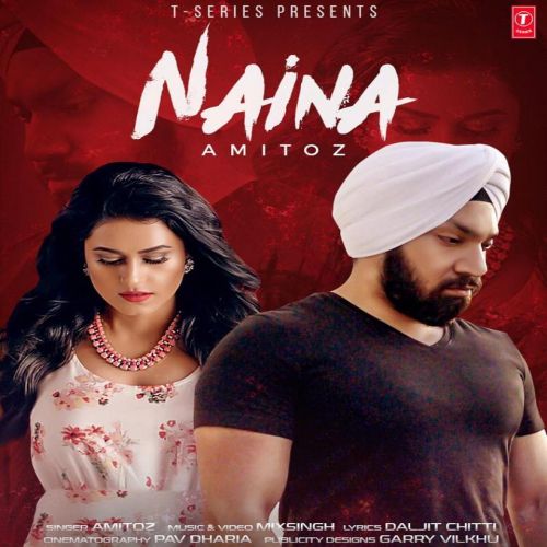 Naina Amitoz Singh Mp3 Song Free Download