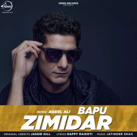 Bapu Zimidar (Remix) Jassi Gill, Aqeel Ali Mp3 Song Free Download