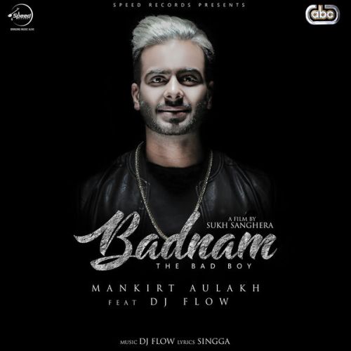 Badnam Mankirt Aulakh Mp3 Song Free Download