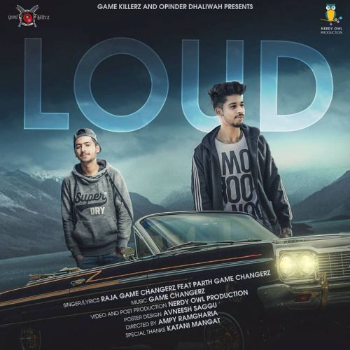 Loud Raja Game Changerz, Parth Game Changerz Mp3 Song Free Download