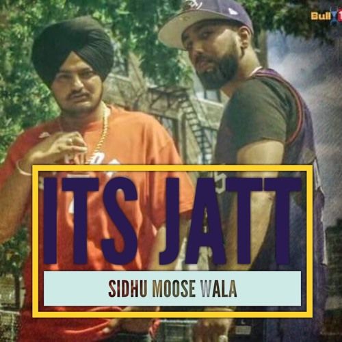 Its Jatt Sidhu Moose Wala Mp3 Song Free Download