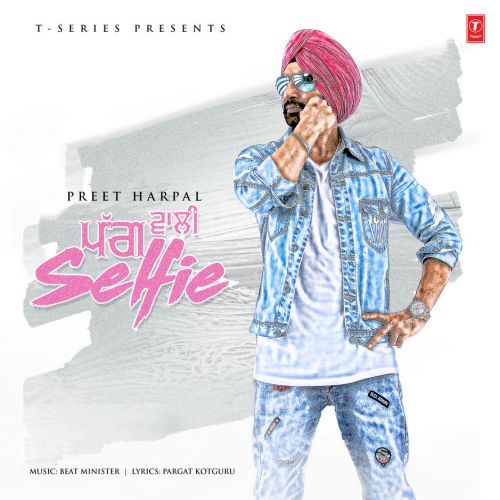 Pagg Wali Selfie Preet Harpal Mp3 Song Free Download