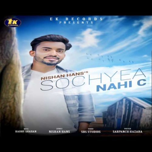 Sochyea Nahi C Nishan Hans Mp3 Song Free Download