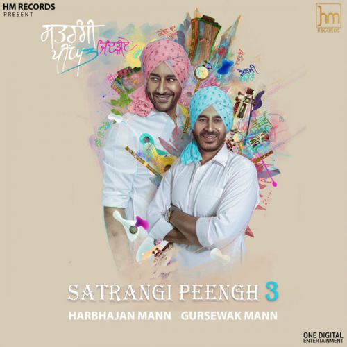 Satrangi Peengh 3 Harbhajan Mann and Gursewak Mann full album mp3 songs download