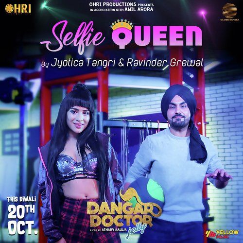 Selfie Queen (Dangar Doctor Jelly) Ravinder Grewal, Jyotica Tangri Mp3 Song Free Download