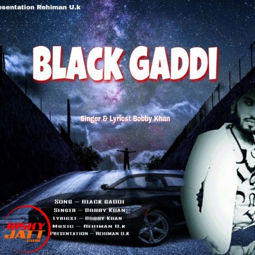 Black Gaddi Bobby Khan Mp3 Song Free Download