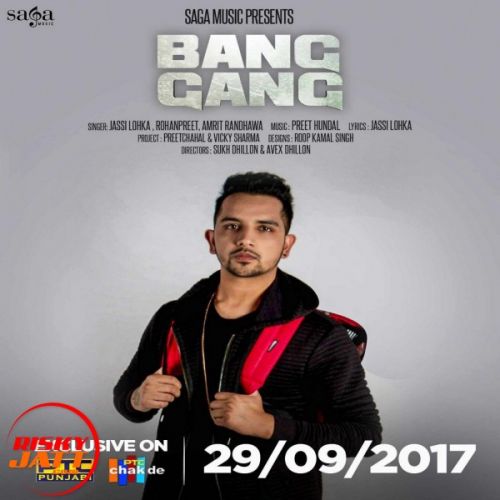 Bang Gang Jassi Lokha, Rohanpreet, Amrit Randhawa Mp3 Song Free Download