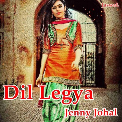 Dil Legya Jenny Johal Mp3 Song Free Download