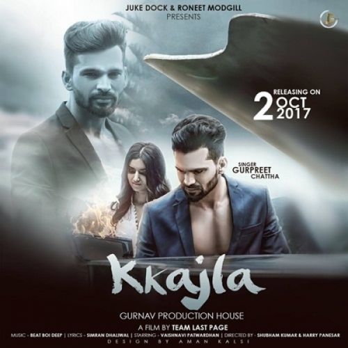 Kkajla Gurpreet Chattha Mp3 Song Free Download