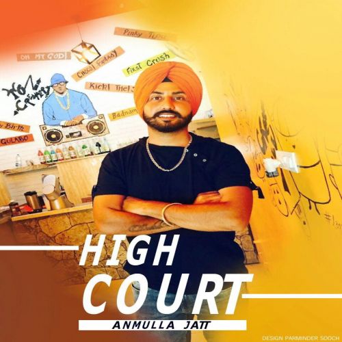 High Court Anmulla Jatt Mp3 Song Free Download