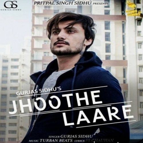 Jhoothe Laare Gurjas Sidhu Mp3 Song Free Download