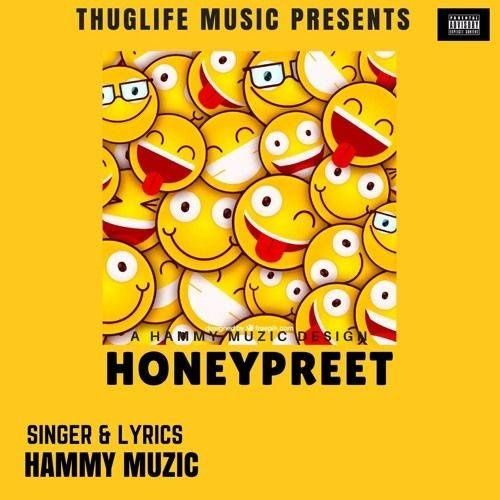 Honeypreet Hammy Muzic Mp3 Song Free Download