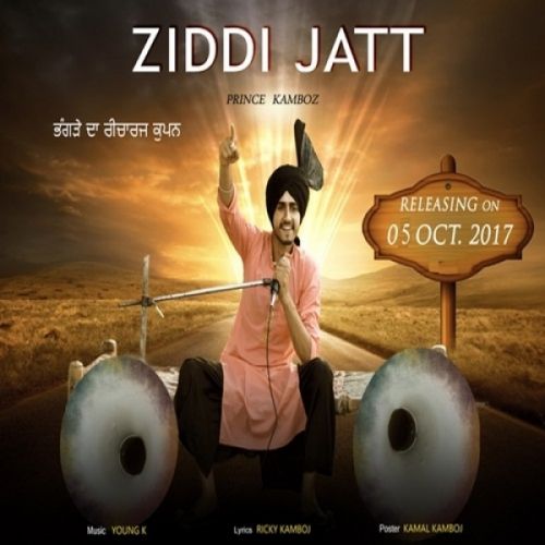 Ziddi Jatt Prince Kamboz Mp3 Song Free Download