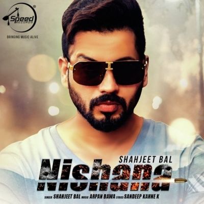 Nishana Shahjeet Bal Mp3 Song Free Download