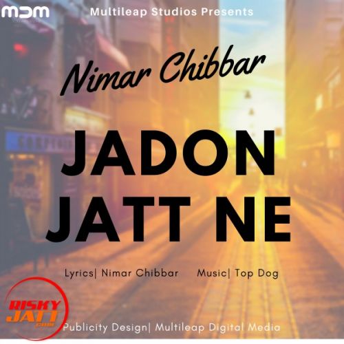 Jadon Jatt Ne Nimar Chibbar Mp3 Song Free Download