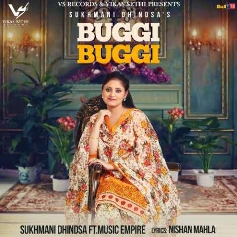 Buggi Buggi Sukhmani Dhindsa Mp3 Song Free Download