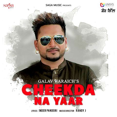 Cheekda Na Yaar Galav Waraich Mp3 Song Free Download