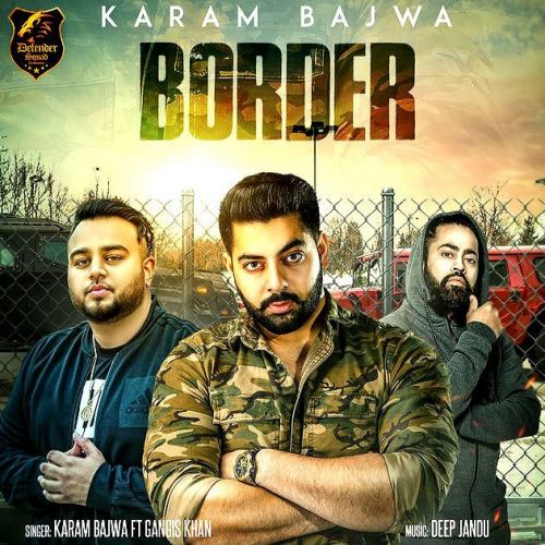 Border Karam Bajwa, Gangis Khan Mp3 Song Free Download