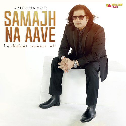 Samajh Na Aave Shafqat Amanat Ali Mp3 Song Free Download