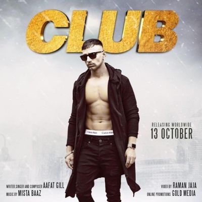 Club Aafat Gill Mp3 Song Free Download