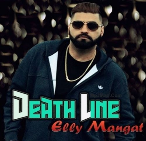 Death Line Elly Mangat Mp3 Song Free Download