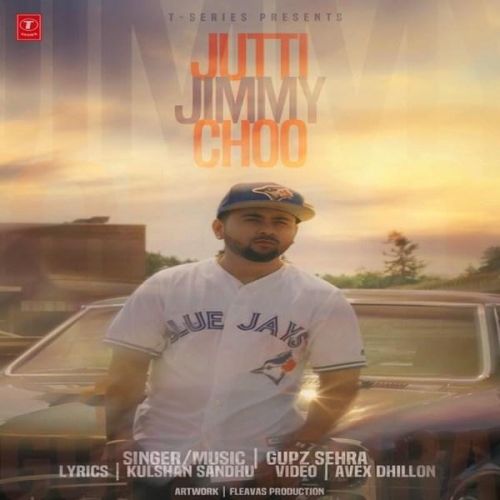 Jutti Jimmy Choo Gupz Sehra Mp3 Song Free Download