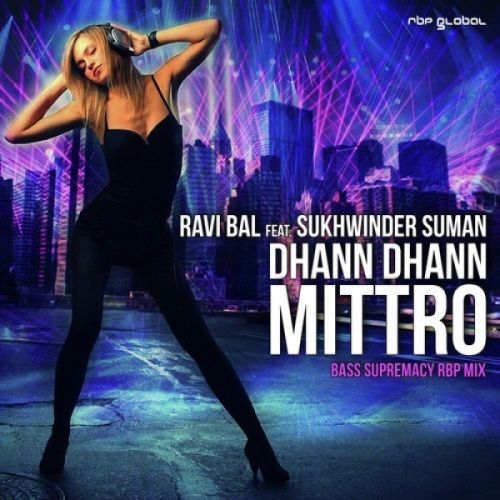 Dhann Dhann Mittro Ravi Bal, Sukhwinder Suman Mp3 Song Free Download