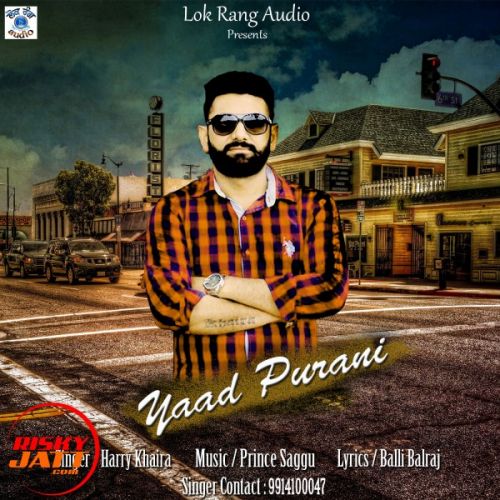 Yaad Purani Harry Khaira Mp3 Song Free Download