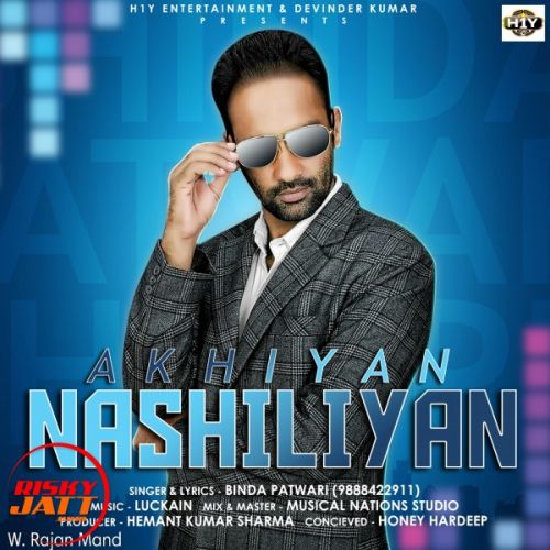 Akhiyan Nashiliyan Binda Patwari Mp3 Song Free Download