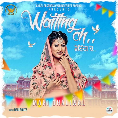 Waiting Ch Mahi Dhaliwal Mp3 Song Free Download