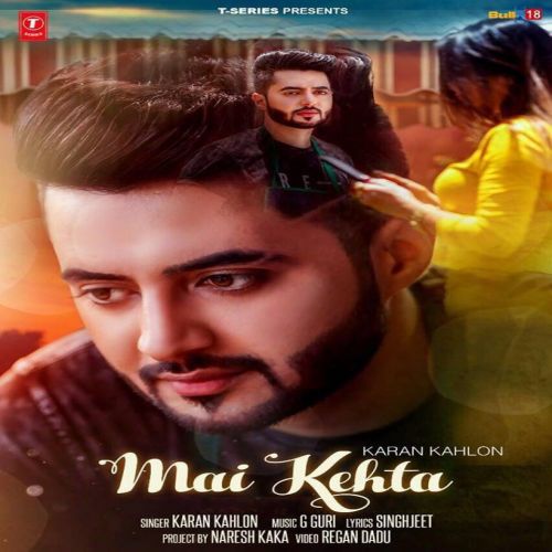 Mai Kehta Karan Kahlon Mp3 Song Free Download