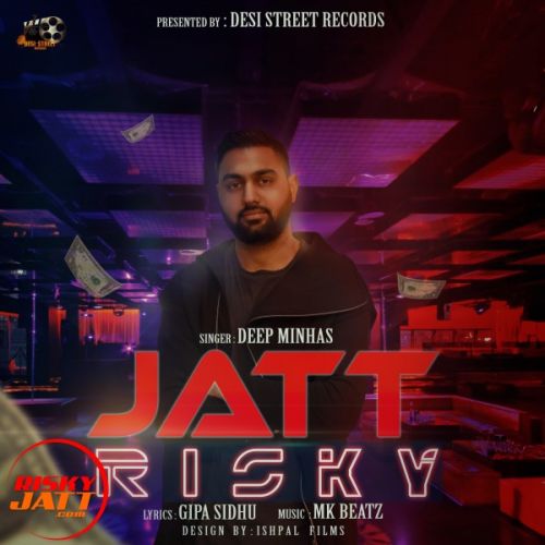 Jatt risky Deep Minhas Mp3 Song Free Download