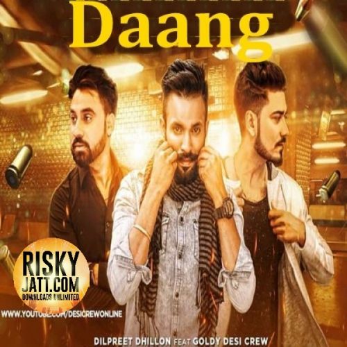 Daang Dilpreet Dhillon Mp3 Song Free Download