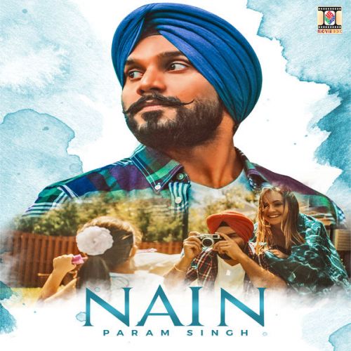 Nain Param Singh Mp3 Song Free Download