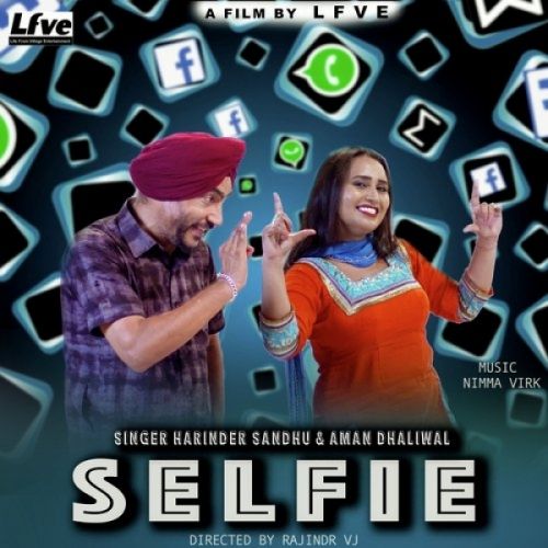 Selfie Harinder Sandhu, Aman Dhaliwal Mp3 Song Free Download