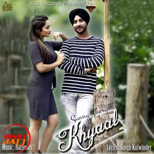 Khyaal Sunny Shergill, Singh Kulwinder Mp3 Song Free Download