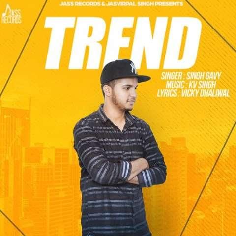 Trend Singh Gavy Mp3 Song Free Download