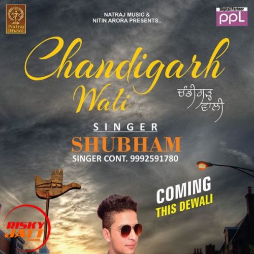 Yaari Chandigarh Wali Naal Subham Mp3 Song Free Download