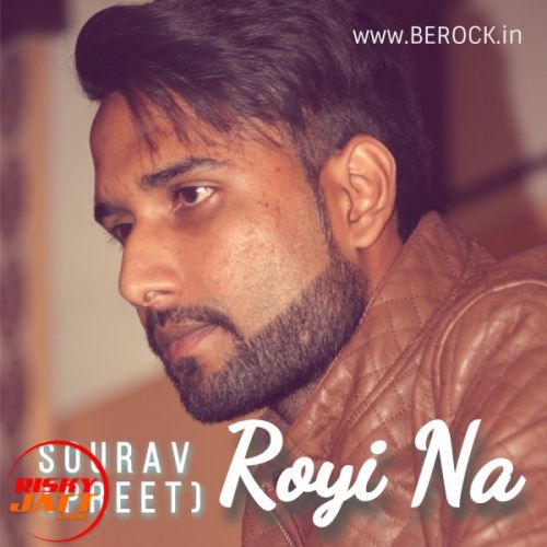 Royi Na Sourav (Preet) Mp3 Song Free Download