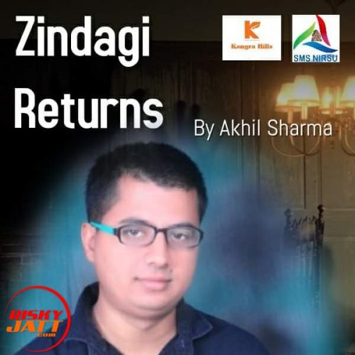 Zindagi Returns Akhil Sharma Mp3 Song Free Download