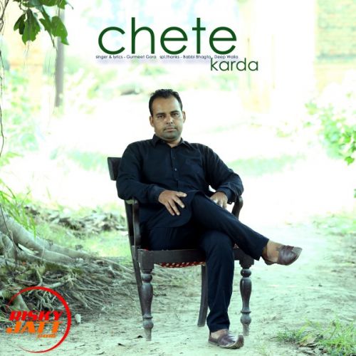 Chete Karda Gurmeet Gora Mp3 Song Free Download