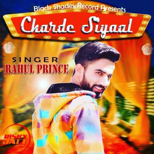 Charde Siyaal Rahul Prince Mp3 Song Free Download