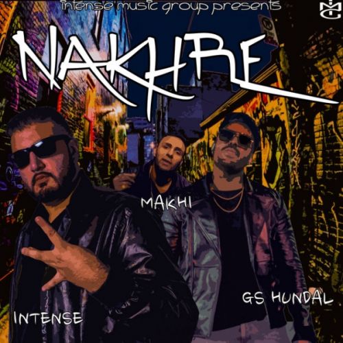Nakhre GS Hundal, Makhi Mp3 Song Free Download