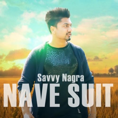 Nave Suit Savvy Nagra Mp3 Song Free Download