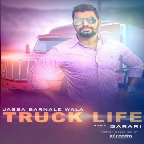 Truck Life Jassa Barnale Wala Mp3 Song Free Download