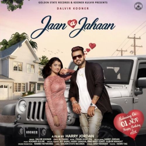 Jaan A Jahaan Dalvir Kooner Mp3 Song Free Download