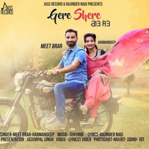 Gere Shere Meet Brar, Harmandeep Mp3 Song Free Download